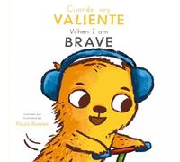Cuando soy Valiente/ When I am Brave