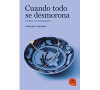 Cuando todo se desmorona: Meditar con Kierkegaard