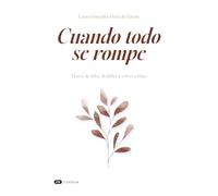 Cuando todo se rompe: El arte de hilar, deshilar y volver a hilar