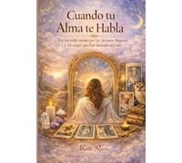 Cuando tu Alma te habla: Un recorrido íntimo por los Arcanos Mayores y las etapas que han marcado tu vida