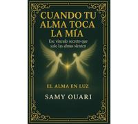 Cuando Tu Alma Toca La Mía: Ese vínculo secreto que solo las almas sienten