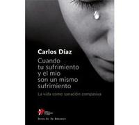 Cuando Tu Sufrimiento Y El Mío Son Un Mismo Sufrimiento Díaz Hernández, Carlos (Auteur)