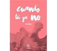 Cuando Tú Ya No - [Livre en VO] Alonso, Sara (Auteur)
