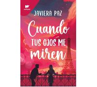 Cuando tus ojos me miren - Javiera Paz - Montena - ebook (ePub) - Livre