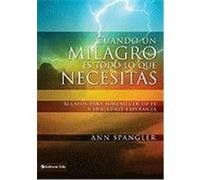 Cuando Un Milagro Es Todo Lo Que Necesitas: Relatos Para Fortalecer Tu Fe y Ofrecerte Esperanza Zondervan Publishing (Auteur)