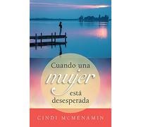 Cuando una mujer está desesperada/ When a Woman is Desperate