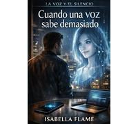 Cuando una voz sabe demasiado: Romance y thriller tecnológico sobre una IA con memoria: amor, custodia y privacidad en juego
