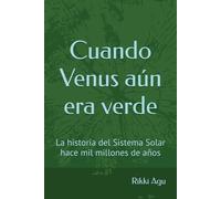 Cuando Venus aún era verde: La historia del Sistema Solar hace mil millones de años