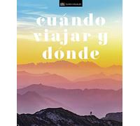 Cuándo viajar y dónde (Guías Visuales. Viajes para regalar): Los mejores destinos del mundo mes a mes