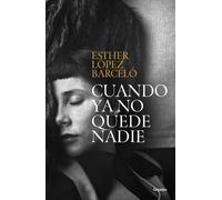 Cuando Ya No Quede Nadie / When There Is No One Left