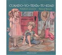 Cuando-Yo-tenia-tu-Edad/ When I Was A Little Girl Rachna Gilmore (Auteur)