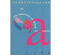 CUANTIFICACIÓN DE LOS DERECHOS DE AUTOR EN ESPAÑA 1990