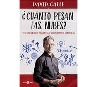¿Cuánto Pesan Las Nubes? Calle, David (Auteur)