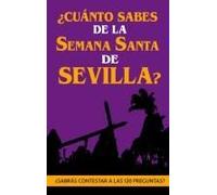 ¿Cuánto Sabes De La Semana Santa De Sevilla?