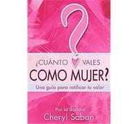 Cuanto Vales Como Mujer?/ What is Your Self-Worth? Cheryl Saban (Auteur)