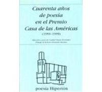 Cuarenta años de poesía en el Premio Casa de las Américas. (1959-1999)
