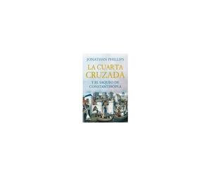 Cuarta Cruzada Y El Saqueo De Constantinopla, La