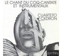 Cuarteto Cedron - Le Chant du Coq : Cantate Et Instrumentaux