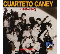 Cuarteto Y Sexteto Caney - Cuarteto Caney 1939-1940 [Import]