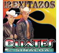 Cuates De Sinaloa - 12 Exitazos