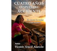 Cuatro años después del accidente: El placer de rodar a mi manera
