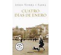 [(Cuatro Dias de Enero)] [By (author) Jordi Sierra i Fabra] published on (May, 2013)