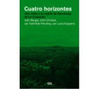 Cuatro Horizontes: Una Visita A La Capilla De Ronchamp De Le Corbusier - Berger, John, Christie, John, Kuppens, sor Lucia, Hinckley, sor Techilde Berger, John, Christie, John, Kuppens, Sor Lucia, Hinc