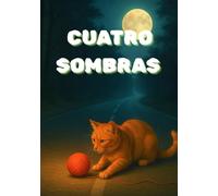 cuatro sombras: Edicion ilustrada: Relatos de terror y misterio