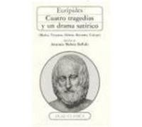 Cuatro tragedias y un drama satírico (Medea, Troyanas, Helena, Bacantes, Cíclope)