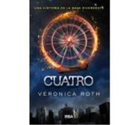 Cuatro: Una Historia De La Saga Divergente - Verónica Roth Verónica Roth (Auteur)