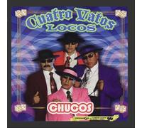 Cuatro Vatos Locos - Chucos