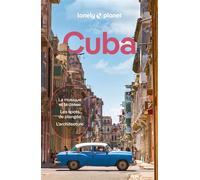 Lonely Planet – Guide Cuba 2026-2027 – Itinéraires, expériences, conseils pratiques