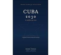 Cuba 2030: La república que viene: Constitución y reforma económica para la transición