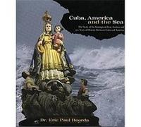 Cuba, America, and the Sea Eric Paul Roorda (Auteur)
