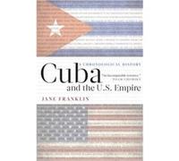 Cuba and the U.S. Empire by Jane Franklin Inconnu (Auteur)