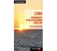 Cuba - Chroniques D'un Cauchemar Sans Fin