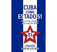 Cuba como Estado 51: De la isla cautiva a la nación libre