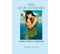 CUBA DE MIS NOSTALGIAS