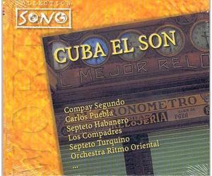 Cuba El Son : Compay Segundo, Carlos Puebla, Septeto Habanero
