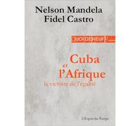 Cuba et l'Afrique, la victoire de l'égalité : Discours de Matanzas, 26 juillet 1991.