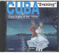 Cuba "Evening" : Les Nuits Folles Des Années 50