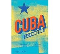 Cuba. Gastronomía (Cuba: The Cookbook) (Spanish Edition)
