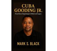 CUBA GOODING JR: From Bronx Beginnings to Hollywood Legacy