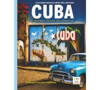 CUBA: HISTORIA DE UNA ISLA SINGULAR