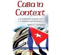 Cuba in Context (Latin American Political Economic and Security Issues) - [Version Originale] Inconnu (Auteur)