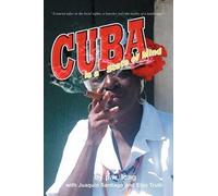 Cuba Is A State Of Mind (The Spiritual Traveler, Vol I)