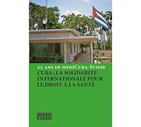 Cuba : la Solidarité Internationale pour le Droit a la Sante