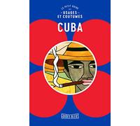 Cuba : le petit guide des usages et coutumes