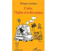 Cuba, l'Eglise et la Révolution - Philippe Letrilliart - L'harmattan - broché - Etude