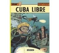 Cuba libre Jacques Martin (Auteur), Régric (Dessinateur), Roger Seiter (Scénario)